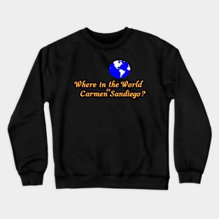 Where in the World is Carmen Sandiego Crewneck Sweatshirt